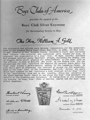 Judge Gold received the prestigious Boy's Club Silver Keystone Award because he was largely responsible for establishing the Boys' Club of Niagara Falls and the Boys' Club of the Tonawandas